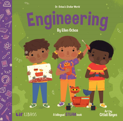 Dr. Ochoa’s Stellar World: Engineering - Lil' Libros